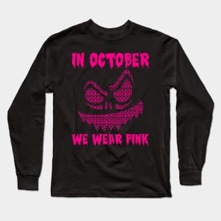 In October We Wear Pink Breast Cancer Jackolantern Halloween Ribbon Long Sleeve T-Shirt